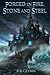 Forged in Fire, Stone and Steel by R.B. Glynn