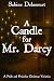 A Candle for Mr. Darcy: A P...