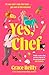 Yes, Chef: Don’t miss this BRAND-NEW for 2026 spicy, grumpy x sunshine, workplace chef romance. Perfect for fans of The Bear and Tessa Bailey!