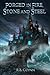 Forged in Fire, Stone and S...