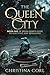 The Queen City by Christina Corl