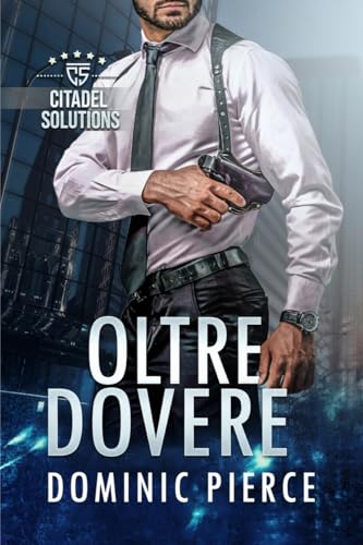 Oltre Dovere (Citadel Solutions (Italiano) Vol. 1) (Italian Edition)