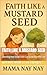 Faith Like a Mustard Seed: ...