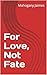 For Love, Not Lust (A Battle of Legacies #3)