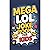 Mega LOL Joke Book for Kids by Jordan Strong