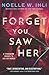 Forget You Saw Her