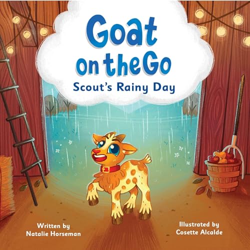 Goat on the Go: Scout's Rainy Day: A Farm Adventure That Celebrates Imagination, Creativity, and Friendship (Kindle Edition)
