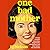 One Bad Mother: In Praise of Psycho Housewives, Stage Parents, Momfluencers, and Other Women We Love to Hate