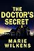 The Doctor's Secret by Marie Wilkens