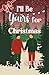 I'll Be Yours for Christmas by F.A. Seng