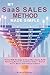 My SaaS Sales Method Made S...