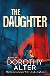 The Daughter: A Spellbiding Psychological Thriller with a Shocking Twist