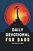 Daily Devotional for Dads by Faithworks Ministries