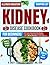 Kidney Disease Cookbook for Beginners by R. Scott Stone