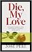 DIE, MY LOVE: Exploring the...