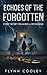 Echoes of the Forgotten: Ev...