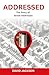 ADDRESSED: The Story of Street Addresses