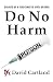 DO NO HARM: DIARIES OF A 'VACCINATED' ANTIVAXXER