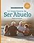 La Importancia de Ser Abuelo by Larry Fowler