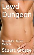 Lewd Dungeon: Book XXXX - Divine Matters