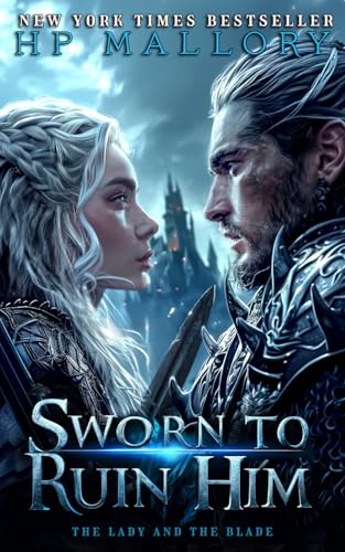 Sworn To Ruin Him (The Lady and the Blade, #1)