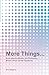 More Things...: What Scienc...