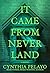 It Came From Neverland: A Novel