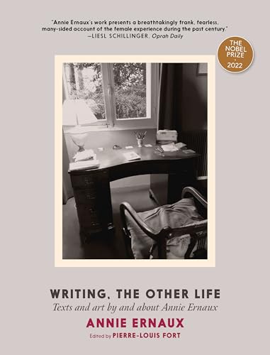 Writing, the Other Life: Texts and art by and about Annie Ernaux (Paperback)