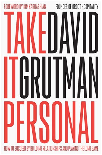 Take It Personal: How to Succeed by Building Relationships and Playing the Long Game (Hardcover)