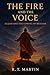 The Fire and the Voice