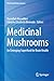 Medicinal Mushrooms: An Emerging Superfood for Brain Health (Nutritional Neurosciences)