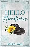 Hello Handsome
