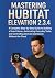 MASTERING HUBITAT ELEVATION...