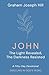 John: The Light Revealed, the Darkness Resisted: A Fifty-Day Devotional (Dwelling in God’s Word)
