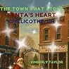 The Town That Stole Santa's Heart by Kimberly K Taylor The Town That Stole Santa's Heart by Kimberly K Taylor
