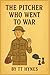 The Pitcher Who Went to War