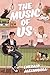 The Music of Us