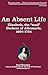 An Absent Life: Elizabeth, the “mad” Duchess of Albemarle, 1654-1734 (Volume 2) (Recollections)
