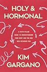 Holy and Hormonal...