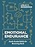 Emotional Endurance by Leslie M Bosserman