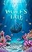 A Wolf's Tale by Kailyn Pisano