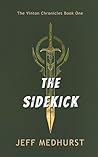 The Sidekick by Jeff Medhurst The Sidekick by Jeff Medhurst
