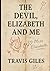 The Devil, Elizabeth, and Me