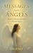 Messages from Angels: How t...