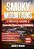 The Smoky Mountains Travel Guide (Sevierville, Pigeon Forge &... by Jimmy L. Masson