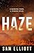 Haze by Sam Elliott Haze by Sam Elliott