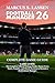 Football Manager 26 GAME GUIDE by Marcus S. Lassen
