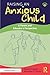 Raising an Anxious Child