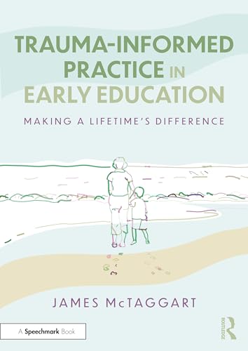 Trauma-Informed Practice in Early Education (Paperback)