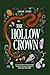 The Hollow Crown (Her Dark Inheritance)